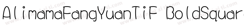 AlimamaFangYuanTiF BoldSquare字体转换